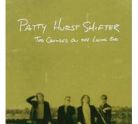 PATTY HURST SHIFTER - TOO CROWDED ON THE LOSING