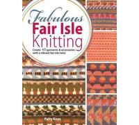 Patty Knox Fabulous Fair Isle Knitting (Copertina rigida)