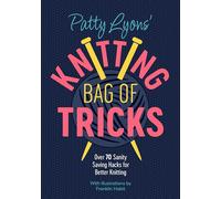 Patty Lyons Patty Lyons' Knitting Bag of Tricks (Tascabile)