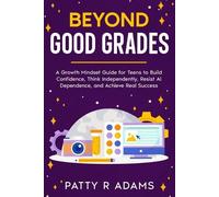 Patty R Adams Beyond Good Grades (Tascabile)