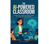 Patty R Adams The AI-Powered Classroom (Copertina rigida)