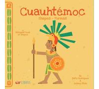 Patty Rodriguez Ariana Stein Cuauhtemoc: Shapes/Formas (Libro di cartone)