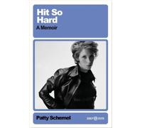 Patty Schemel Hit So Hard (Tascabile) White Rabbit Deep Cuts