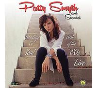 Patty Smyth And Scandal - Goodbye To You: Live In The 80S