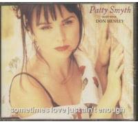 Patty Smyth - Sometimes love just ain't enough (& Don Henley)