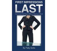 Patty Soltis First Impressions Last (Tascabile)