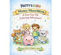 Patty's Kids Money Munchkins: A Fun-Tax-Tic Coloring Adventure