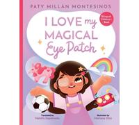Paty Millán Montesinos I Love My Magical Eye Patch (Tascabile)