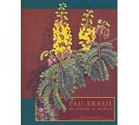 Pau-Brasil, Da Semente À Madeira : Conhecer Para Conservar.