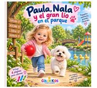 PAUA, NALA Y EL GRAN LÍO EN EL PARQUE: Una pelota perdida y un parque lleno de sorpresas