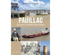 Pauillac - Un port au milieu des vignes