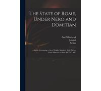 Paul 1710-1774 Whitehead The State of Rome, Under Nero and Domitian (Tascabile)