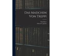 Paul 1830-1914 Heyse Das Madchen Von Treppi (Tascabile)