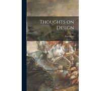 Paul 1914- Rand Thoughts on Design (Copertina rigida)