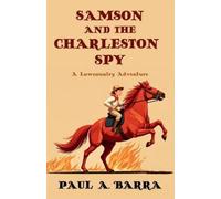 Paul A Barra Samson and the Charleston Spy (Tascabile) Lowcountry Adventure