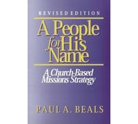 Paul A Beals A People for His Name (Revised Edition) (Tascabile)