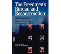 Paul A. Cimbala The Freedmen's Bureau and Reconstruction (Tascabile)