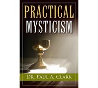 Paul A Clark Practical Mysticism (Tascabile)