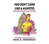 Paul A Corcoran You Don't Look Like A Minister (Tascabile)