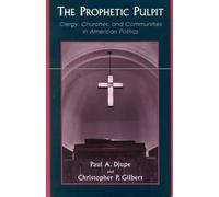 Paul A. Djupe Christopher P. Gilbert The Prophetic Pulpit (Tascabile)