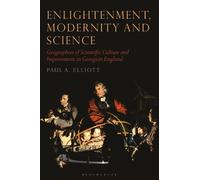 Paul A. Elliot Enlightenment, Modernity and Science (Tascabile)