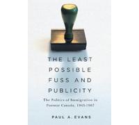 Paul A. Evans The Least Possible Fuss and Publicity (Copertina rigida)