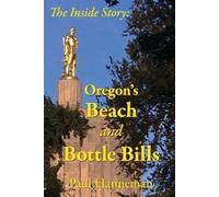 Paul a Hanneman Oregon's Beach and Bottle Bills (Tascabile)