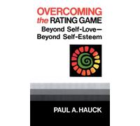 Paul A. Hauck Overcoming the Rating Game (Tascabile)