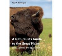 Paul A Johnsgard A Naturalist's Guide to the Great Plains (Tascabile)