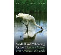 Paul A. Johnsgard Sandhill and Whooping Cranes (Tascabile)