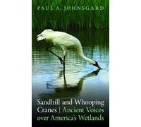 Paul A. Johnsgard Sandhill and Whooping Cranes (Tascabile)