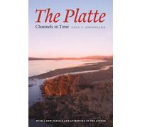 Paul A. Johnsgard The Platte (Tascabile)