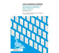 How Learning Happens: Seminal Works in Educational Psychology and What They