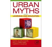 Paul A. Kirschner Casper D. Hulshof Pedr Urban Myths about Learning (Tascabile)