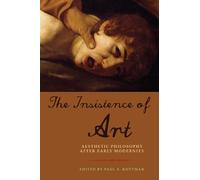 Paul A. Kottman The Insistence of Art (Copertina rigida)