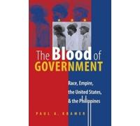 Paul A. Kramer The Blood of Government (Tascabile)