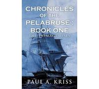 Paul A. Kriss Chronicles Of The Pelabruse (Copertina rigida)