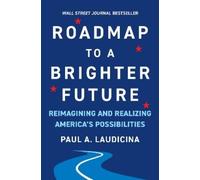 Paul A. Laudicina Roadmap to a Brighter Future (Copertina rigida)