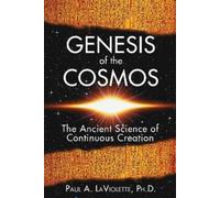 Paul A. LaViolette Genesis of the Cosmos (Tascabile)