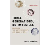 Paul A. Lombardo Three Generations, No Imbeciles (Tascabile)