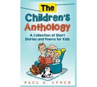 Paul A Lynch The Children's Anthology (Tascabile)