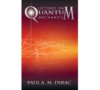 Paul A M Dirac Lectures on Quantum Mechanics (Copertina rigida)