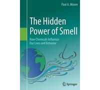 Paul A. Moore The Hidden Power of Smell (Tascabile)