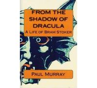 Paul a Murray From the Shadow of Dracula (Tascabile)