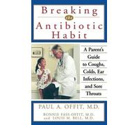 Paul A Offit Bonnie Fass-Offit Louis Breaking the Antibiotic (Copertina rigida)