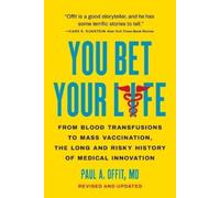 Paul A Offit, M.D. You Bet Your Life (Tascabile)