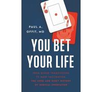 Paul A Offit You Bet Your Life (Copertina rigida)