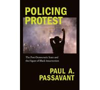 Paul A. Passavant Policing Protest (Copertina rigida)