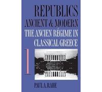 Paul A. Rahe Republics Ancient and Modern, Volume I (Tascabile)