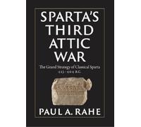 Paul A. Rahe Sparta's Third Attic War (Copertina rigida)